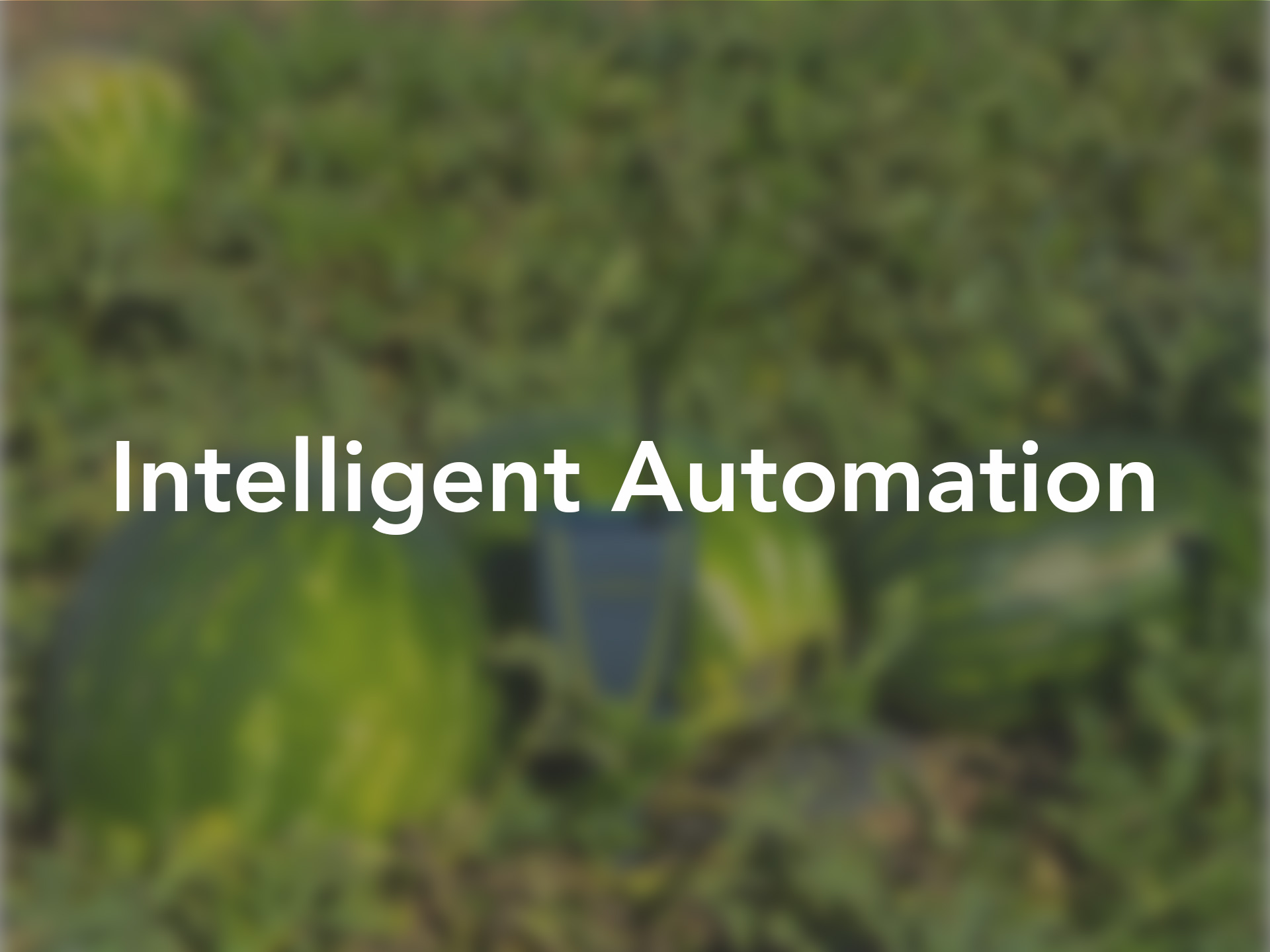Intelligent Automation